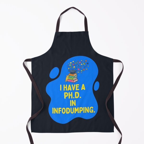 Item preview, I have a phd in infodumping | Autism designed and sold by SocialStaticz.