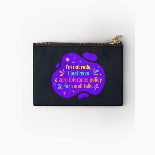 Item preview, Im not rude I just have a zero tolerance policy for small talk | Autism designed and sold by SocialStaticz.