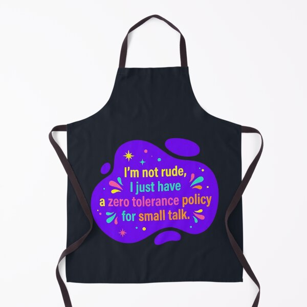 Item preview, Im not rude I just have a zero tolerance policy for small talk | Autism designed and sold by SocialStaticz.
