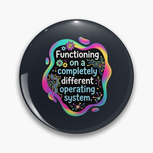 Item preview, Functioning on a completely different operating system | Autism designed and sold by SocialStaticz.