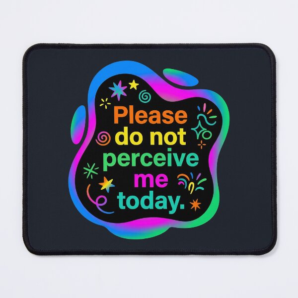 Item preview, Please do not perceive me today | Autism designed and sold by SocialStaticz.