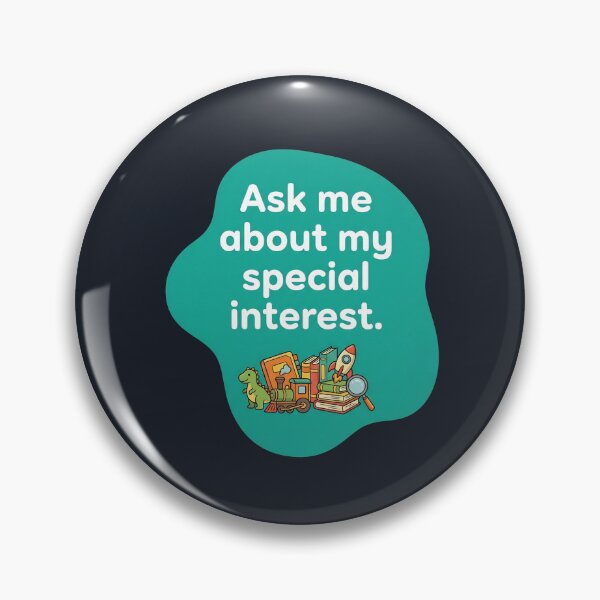 Item preview, Ask me about my special interest | Autism designed and sold by SocialStaticz.