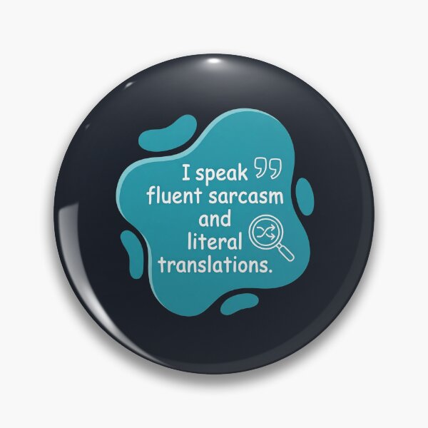 Item preview, I speak fluent sarcasm and literal translations| Autism designed and sold by SocialStaticz.