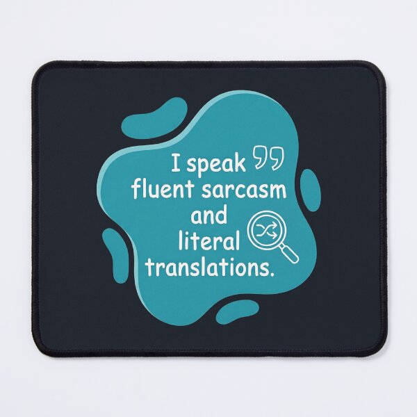 Item preview, I speak fluent sarcasm and literal translations| Autism designed and sold by SocialStaticz.