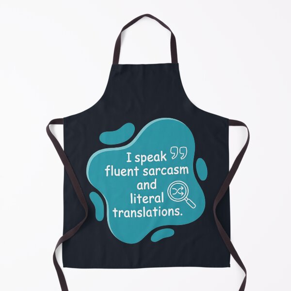 Item preview, I speak fluent sarcasm and literal translations| Autism designed and sold by SocialStaticz.