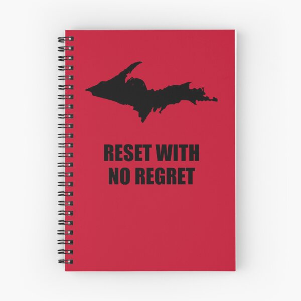 Item preview, Reset With No Regret (black ink version) - Let A Trip To The UP Cure Life's Ills designed and sold by 2BrokeYoopers.