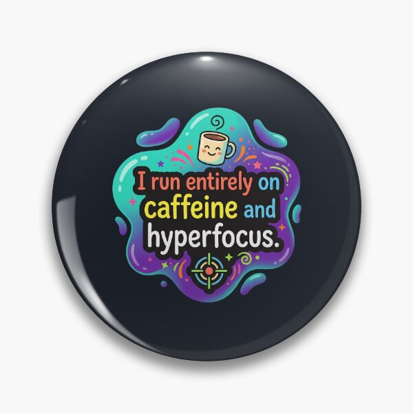 Item preview, I run entirely on caffeine and hyperfocus | Autism designed and sold by SocialStaticz.
