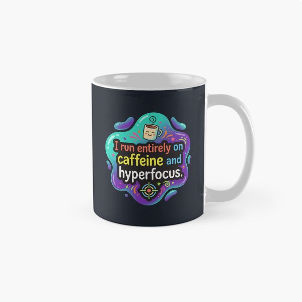 Item preview, I run entirely on caffeine and hyperfocus | Autism designed and sold by SocialStaticz.