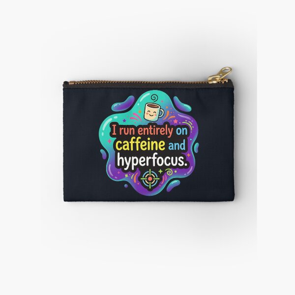 Item preview, I run entirely on caffeine and hyperfocus | Autism designed and sold by SocialStaticz.