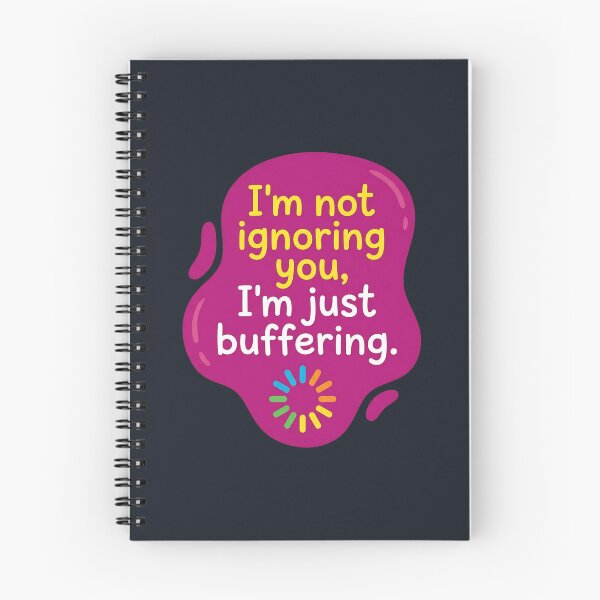 Item preview, Im not ignoring you im just buffering | Autism designed and sold by SocialStaticz.