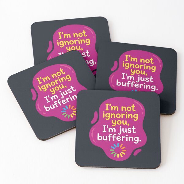 Item preview, Im not ignoring you im just buffering | Autism designed and sold by SocialStaticz.