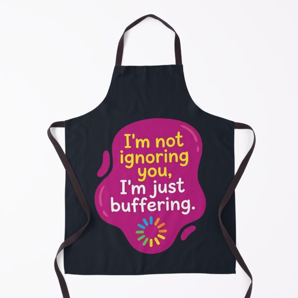Item preview, Im not ignoring you im just buffering | Autism designed and sold by SocialStaticz.