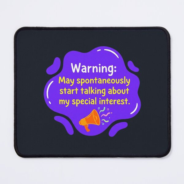 Item preview, may spontaneously start talking about special interest | Autism designed and sold by SocialStaticz.