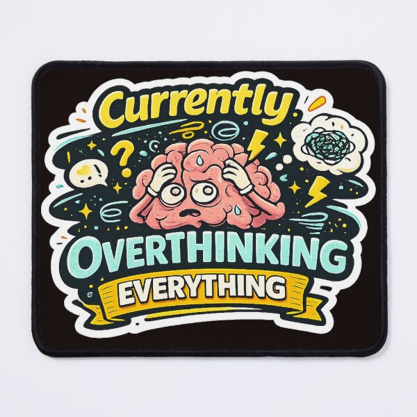 Item preview, Currently Overthinking Everything – Funny Anxiety Meme Design designed and sold by rigelcreation.