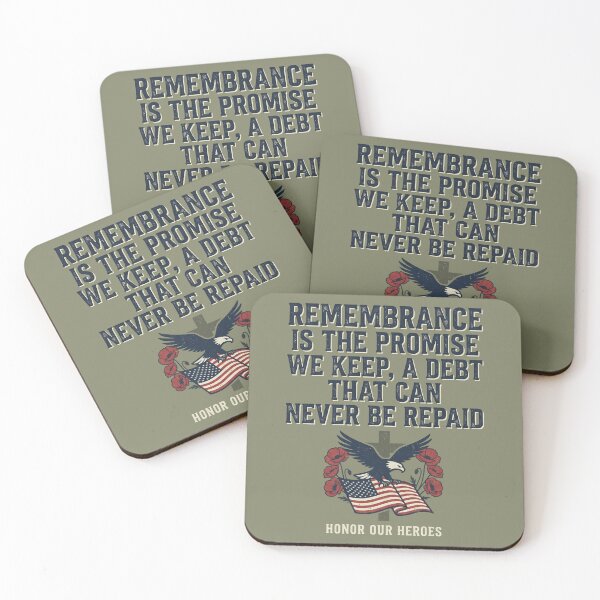 Item preview, Remembrance Is the Promise We Keep Honor Our Heroes 4 designed and sold by ChinkyCat Official.
