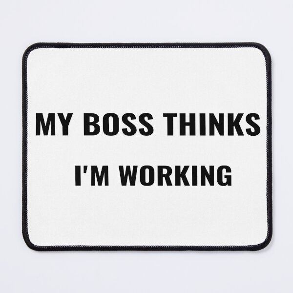Item preview, My Boss Thinks I'm Working T-Shirt – Funny Office Tee | Uncle Jichuan designed and sold by Uncle-Jichuan.