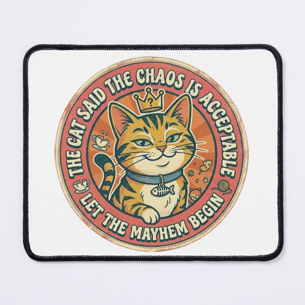 Item preview, The Cat Said The Chaos Is Acceptable - Vintage Cat Mayhem designed and sold by Extravanganzza.