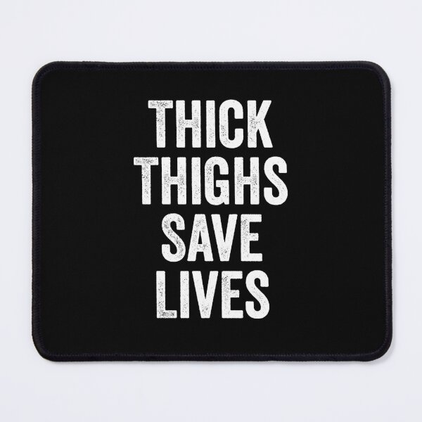 Item preview, Thick Thighs Save Lives designed and sold by hastameriny.