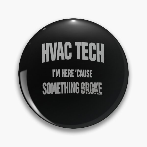 Item preview, HVAC Tech Funny Work Quote - "I'm Here "Cause Something Broke"  designed and sold by FrozenHeat97.