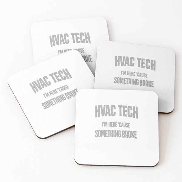 Item preview, HVAC Tech Funny Work Quote - "I'm Here "Cause Something Broke"  designed and sold by FrozenHeat97.