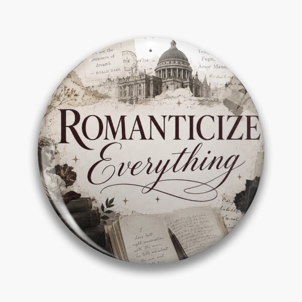 Item preview, Romanticize Everything designed and sold by Candlelit Catastrophes.