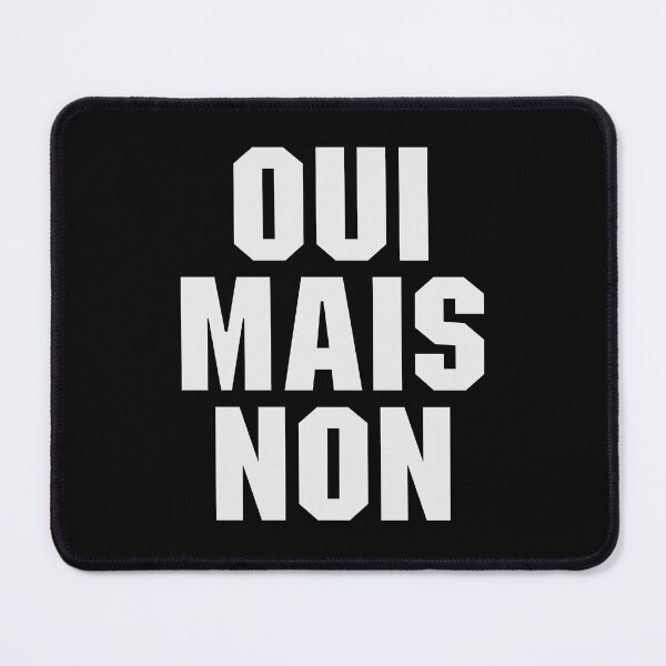 Item preview, Oui Mais Non - Funny French Yes But No designed and sold by qiesyabartha.
