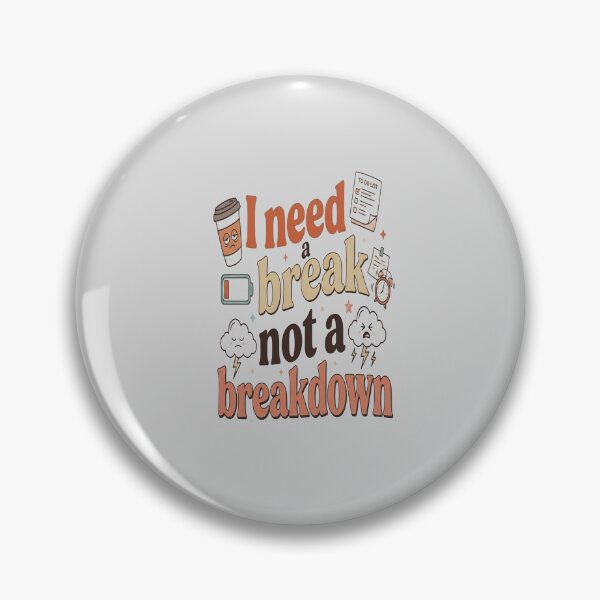 Item preview, I Need A Break Not A Breakdown Mental Health Burnout Humor Women Quote  Design designed and sold by Soft Strength Studio.