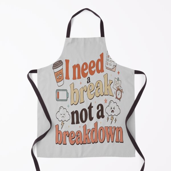 Item preview, I Need A Break Not A Breakdown Mental Health Burnout Humor Women Quote  Design designed and sold by Soft Strength Studio.
