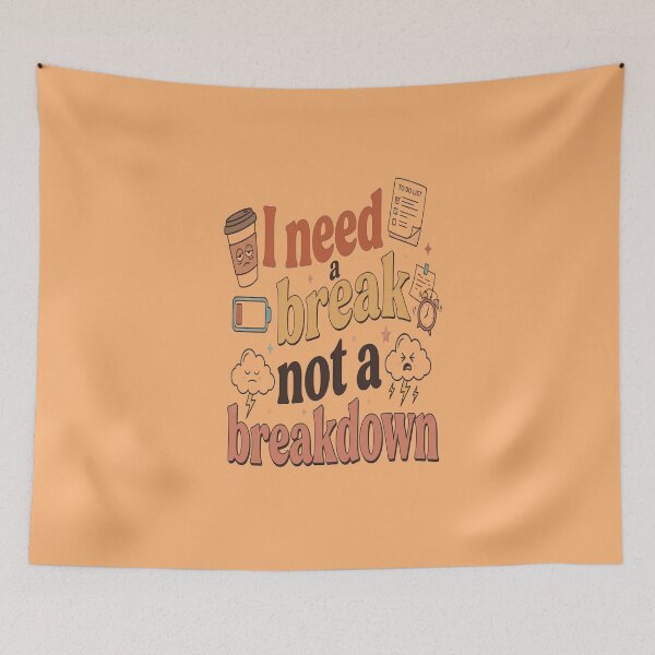 Item preview, I Need A Break Not A Breakdown Mental Health Burnout Humor Women Quote  Design designed and sold by Soft Strength Studio.