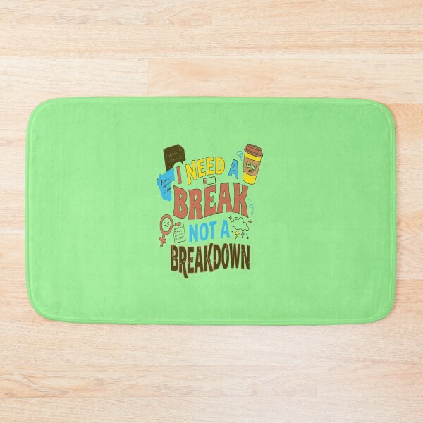 Item preview,  I Need A Break designed and sold by Soft Strength Studio.