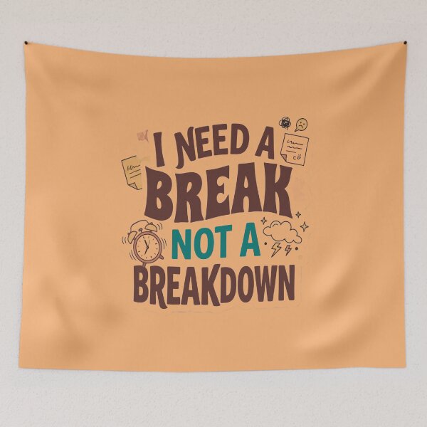Item preview,  I Need A Break Not A Breakdown Mental Health design designed and sold by Soft Strength Studio.