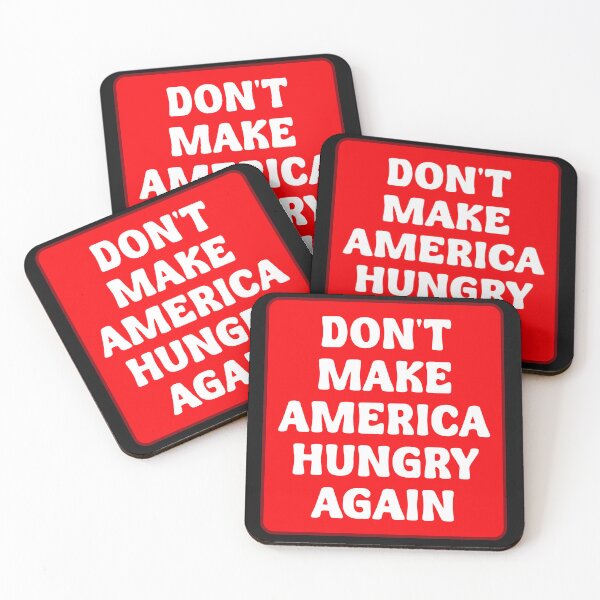 Item preview, DON'T MAKE AMERICA HUNGRY AGAIN designed and sold by TeeCodes.