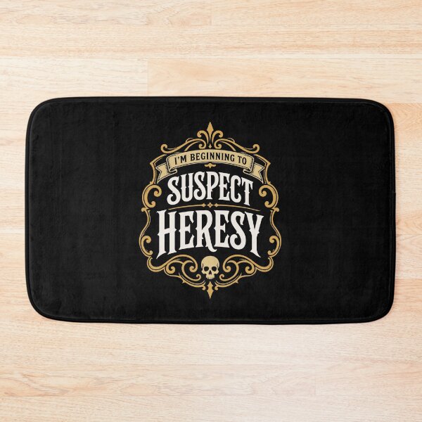 Item preview, Im Beginning to Suspect Heresy Funny Wargaming designed and sold by pixeptional.