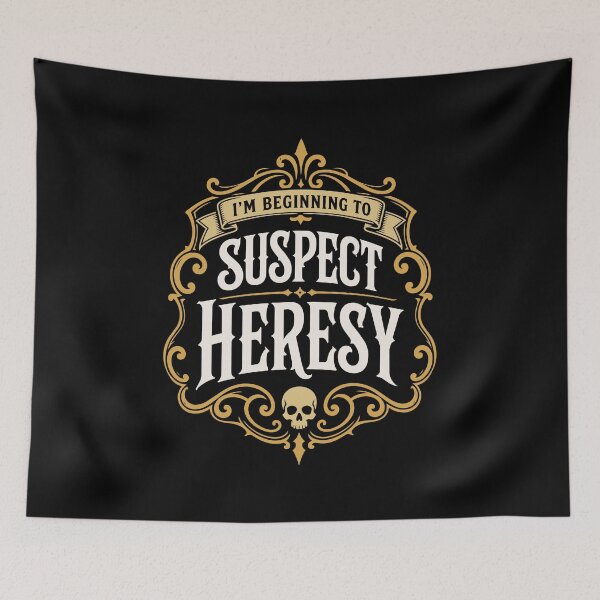 Item preview, Im Beginning to Suspect Heresy Funny Wargaming designed and sold by pixeptional.