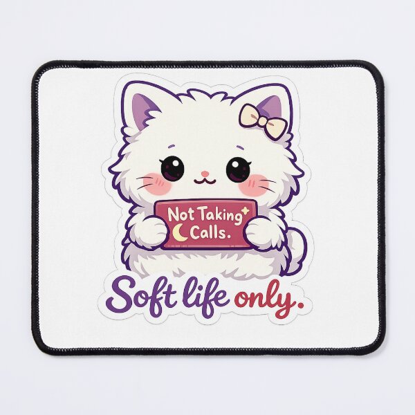 Item preview, Soft Life Only Cat Sticker | Not Taking Calls Kawaii Cat Decal designed and sold by CozyNekoClub.