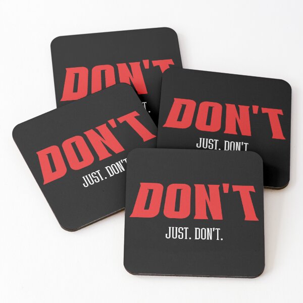 Item preview, Don't. Just. Don't. designed and sold by DevinCoonsMerch.