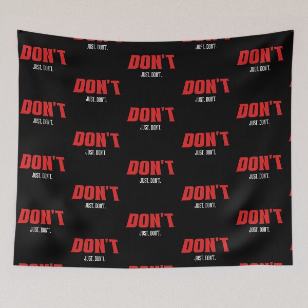 Item preview, Don't. Just. Don't. designed and sold by DevinCoonsMerch.