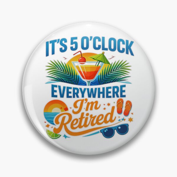 Item preview,  It’s 5 O’Clock Everywhere I’m Retired Funny Tropical Retirement Design  designed and sold by MerchlyMike.