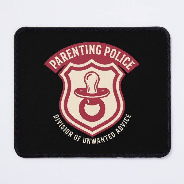 Item preview, Parenting Police Division Shield with Pacifier and Unwanted Advice designed and sold by SplashTastic.