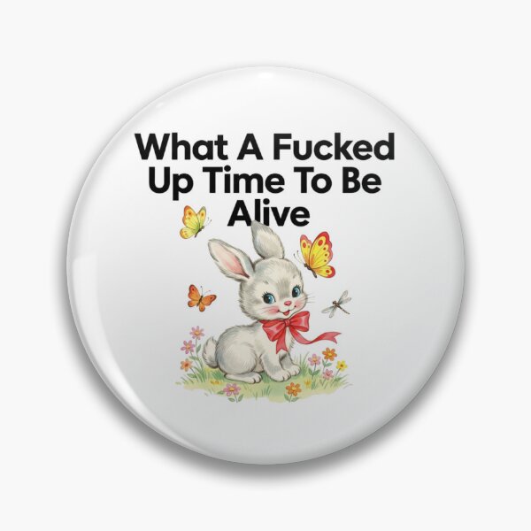Item preview, What a time to be alive, dark humor, funnyfits70, Humor, Funny, retro, vintages, funny quotes, animal humor, designed and sold by FunnyFits70.