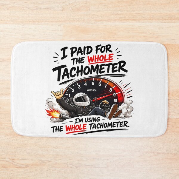 Item preview, I Paid For The Whole Tachometer designed and sold by MonkiFlipp.