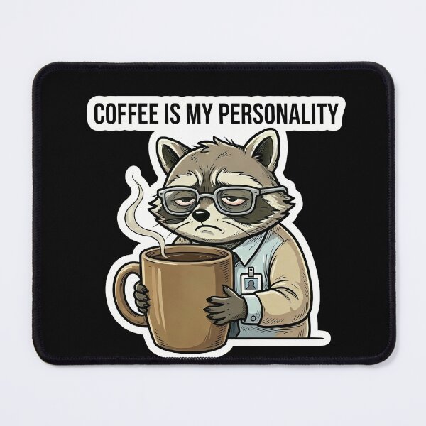 Item preview, Coffee Is My Personality Funny Raccoon Office Humor designed and sold by SoftAuraStudi0.