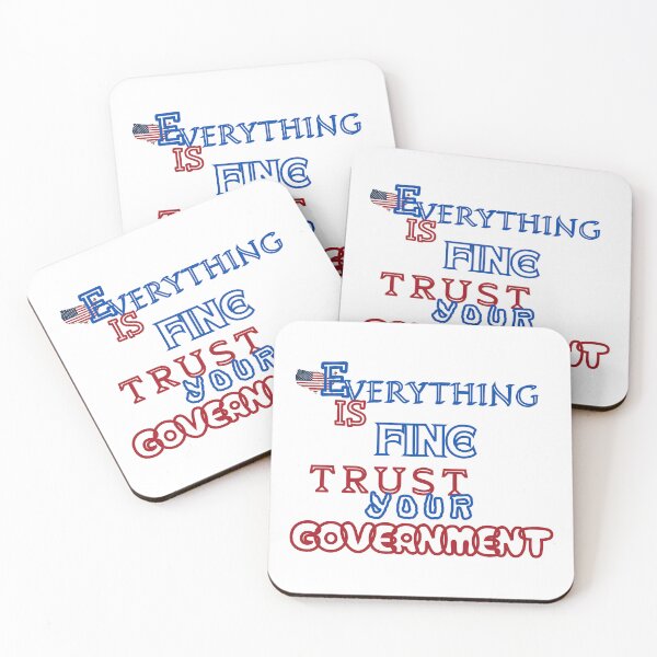 Item preview, Everything is Fine Trust Your Government Political designed and sold by Jusiasw.