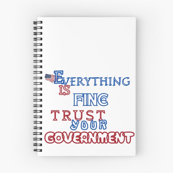 Item preview, Everything is Fine Trust Your Government Political designed and sold by Jusiasw.