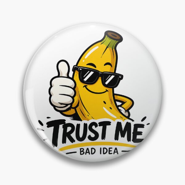 Item preview, Trust Me, Bad Idea designed and sold by MonkiFlipp.