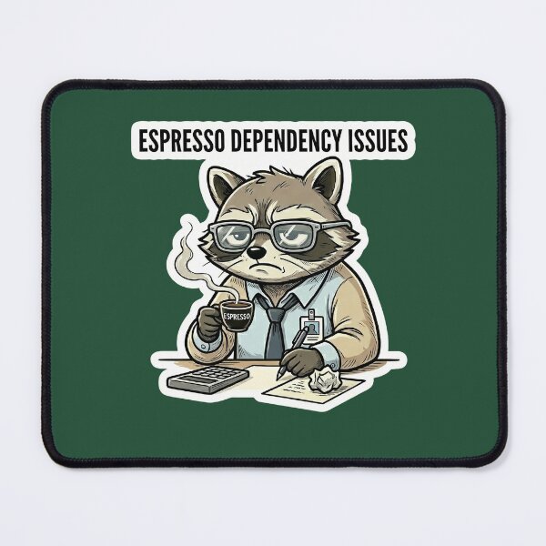 Item preview, Espresso Dependency Issues Funny Raccoon Office Humor designed and sold by SoftAuraStudi0.