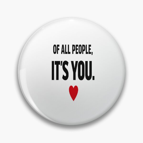 Item preview, Of All People, It's You Romantic Minimalist Couple Love Quote designed and sold by Lovestickerco.