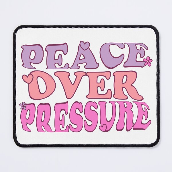 Item preview, Peace Over Pressure Mental Wellness Quote Design designed and sold by A Little Unhinged.