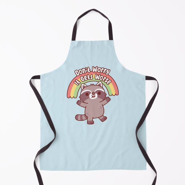 Item preview, Cute Raccoon Dont Worry It Gets Worse Funny designed and sold by rustydoodle.