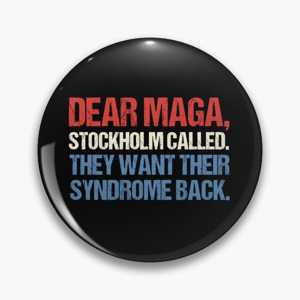 Item preview, Dear Maga, Stockholm Called. They Want Their Syndrome Back designed and sold by MutzelArts.